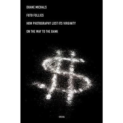 Foto Follies: How Photography Lost its Virginity on the Way to the Bank