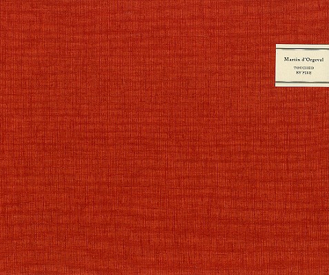 Martin d'Orgeval: Touched by Fire