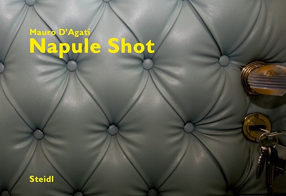 Mauro D'Agati: Napule Shot