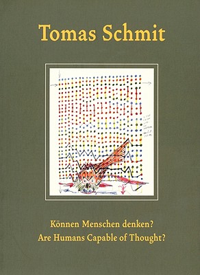 Tomas Schmit: Are Humans Capable of Thought