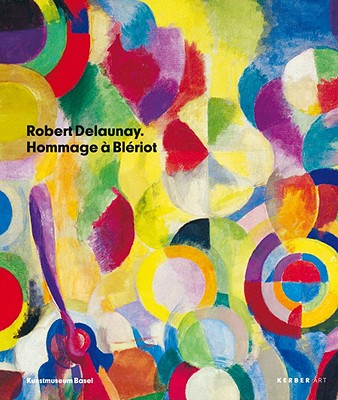 Robert Delaunay: Hommage Blriot (English and German Edition)