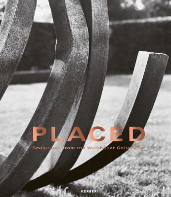 Placed: Sculptures from the Wemhner Collection