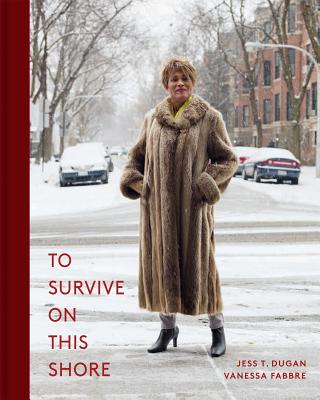 Image for To Survive on This Shore: Photographs and Interviews with Transgender and Gender Nonconforming Older Adults To Survive on This Shore: Photographs and Interviews with Transgender and Gender Nonconforming Older Adults