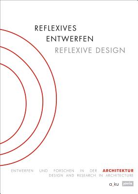 Reflexive Design: Design and Research in Architecture