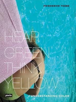 Understanding Color: Hear Green, Think Yellow