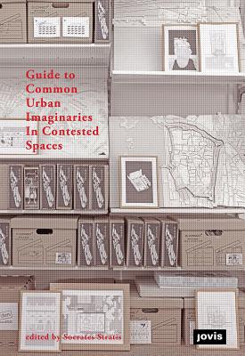 Guide to Common Urban Imaginaries in Contested Spaces: The Hands-on Famagusta Initiative