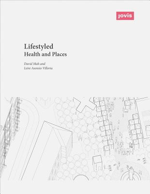 Life-Styled: Health and Places