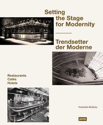 Setting the Stage for Modernity: Restaurants, Cafs, Hotels