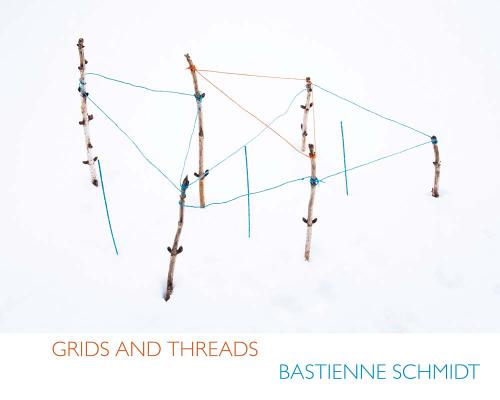 Bastienne Schmidt: Grids and Threads
