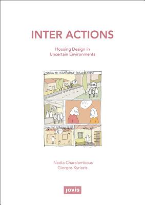 Inter Actions: Housing Design in Uncertain Environments