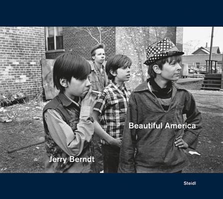 Jerry Berndt: Beautiful America: Protest, Politics and Everyday Culture in the USA, 19681980
