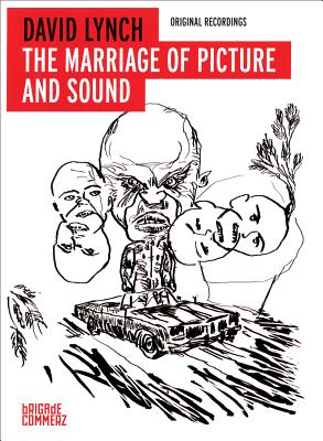 David Lynch: The Marriage of Picture and Sound