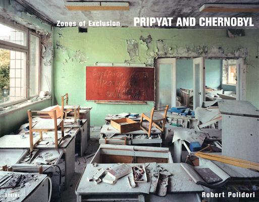 Zones of Exclusion: Pripyat and Chernobyl