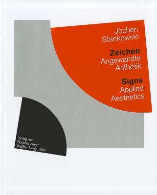 Jochen Stankowski: Signs: Applied Aesthetics