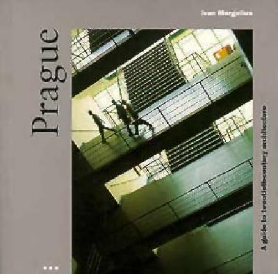 Image for Prague: A Guide to Twentieth-Century Architecture