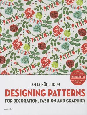 Designing Patterns: For Decoration, Fashion and Graphics