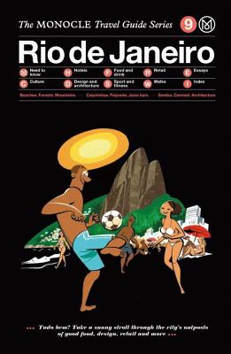 The Monocle Travel Guide to Rio de Janeiro: The Monocle Travel Guide Series (Monocle Travel Guide, 9)