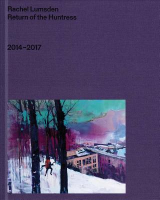 Rachel Lumsden: Return of the Huntress: 20142017