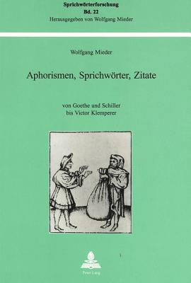 Aphorismen, Sprichworter, Zitate (Sprichworterforschung) (German Edition)