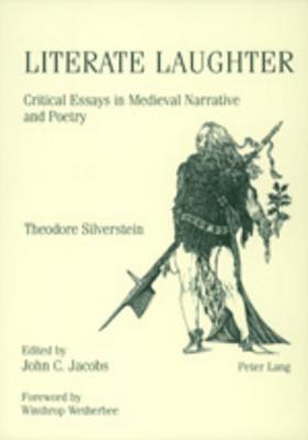 Literate Laughter: Critical Essays in Medieval Narrative and Poetry