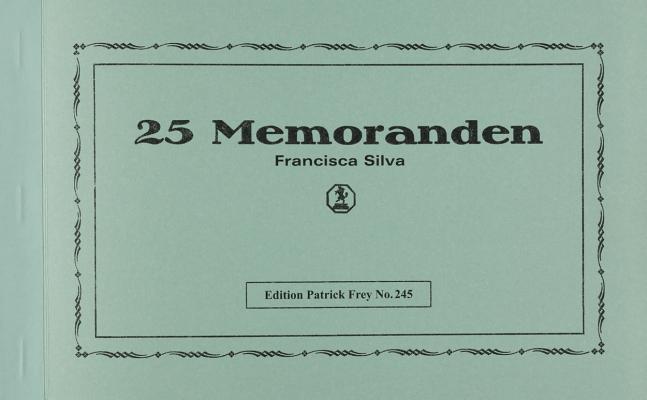 Francisca Silva: 25 Memoranden