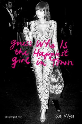 Susi Wyss: Guess Who is the Happiest Girl in Town