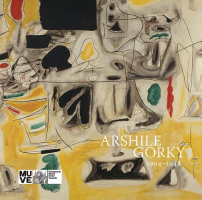 Arshile Gorky: 19041948