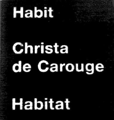 Habit-Habitat: Christa de Carouge