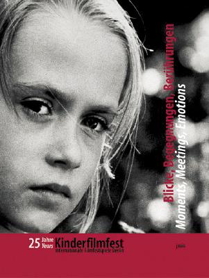Moments, Meetings, Emotions: 25th Jubilee of the International Children's Film Festival, Berlin