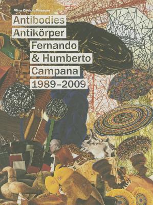 Fernando & Humberto Campana 1989-2009: Antibodies (English and German Edition)