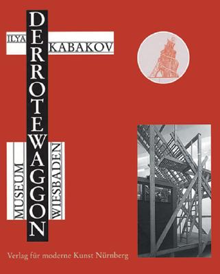 Ilya Kabakov: The Red Wagon