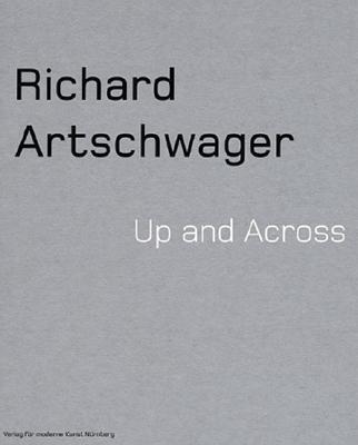 Richard Artschwager: Up And Across