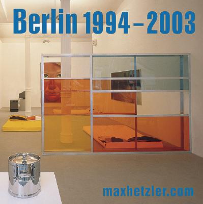 Berlin 1994-2003: Galerie Max Hetzler
