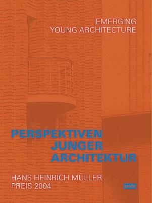 Emerging Young Architecture (German and English Edition)