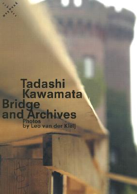 Tadashi Kawamata: Bridge and Archives: Photographs by Leo Van der Kleij