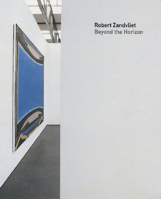 Robert Zandvliet: Beyond the Horizon: Paintings 1994-2005