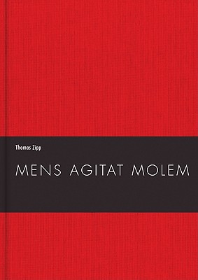 Thomas Zipp: Mens Agitat Molem: Luther & the Family of Pills (English and German Edition)