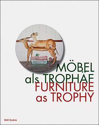 Furniture as Trophy (Mak Studies)
