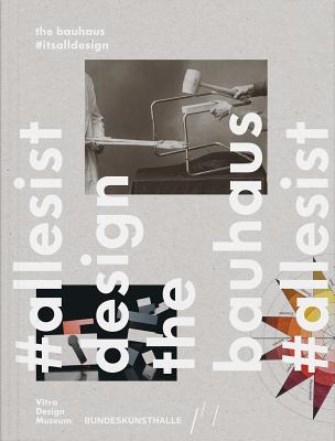 The Bauhaus: #itsalldesign