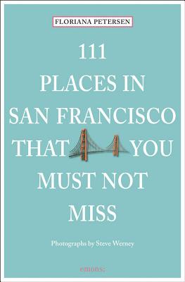 Image for 111 Places in San Francisco That You Must Not Miss Updated and Revised