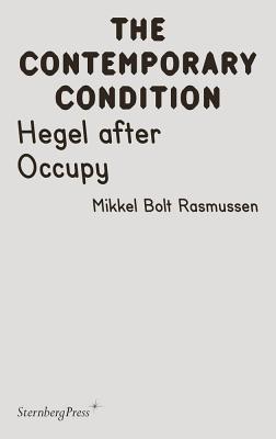 Hegel After Occupy (Contemporary Condition)