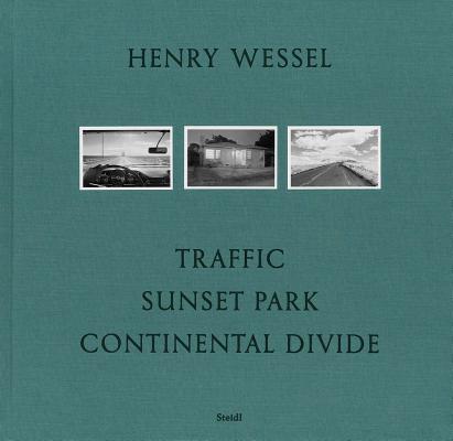 Henry Wessel: Traffic/Sunset Park/Continental Divide