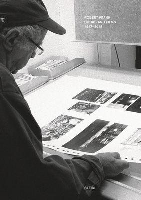 Robert Frank: Books and Films, 19472019