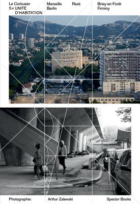 Le Corbusier: 5 Unit dhabitation: Marseille, Rez, Berlin, Briey-en-Fort, Firminy