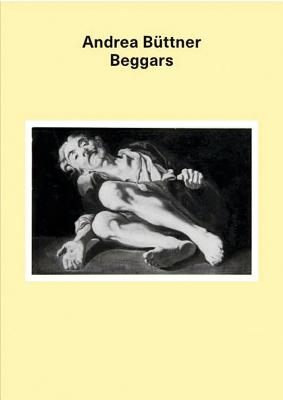 Andrea Bttner: Beggars