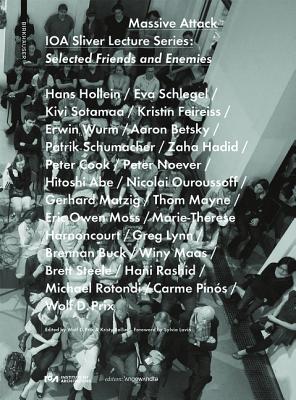 Massive Attack: IOA Sliver Lecture Series: Selected Friends and Enemies (Edition Angewandte)