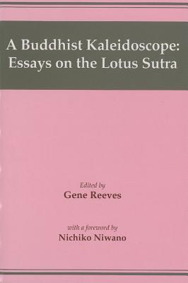Image for A Buddhist Kaleidoscope: Essays on the Lotus Sutra