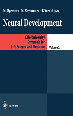 Neural Development, Volume 2 (Keio University Symposia for Life Science and Medicine)