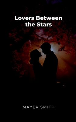 Lovers Between the Stars [Vinyl Bound] Smith, Mayer