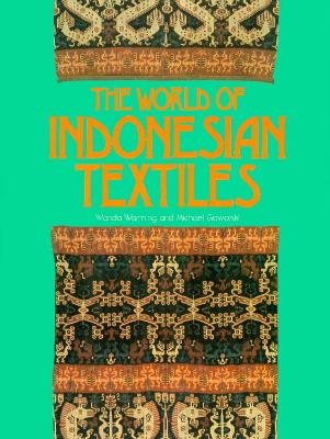 The World of Indonesian Textiles